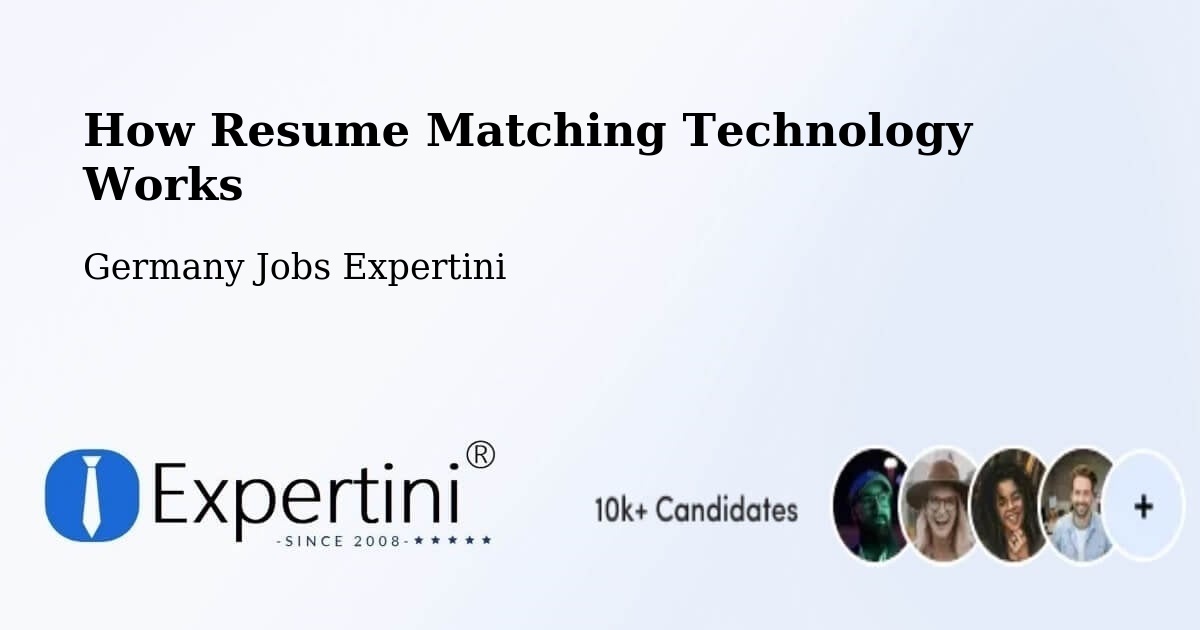 How Resume Matching Technology Works - Germany Jobs Expertini