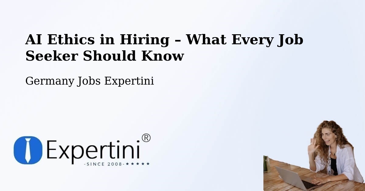 AI Ethics in Recruitment & Hiring – Aachen - Aachen, Germany Jobs Expertini