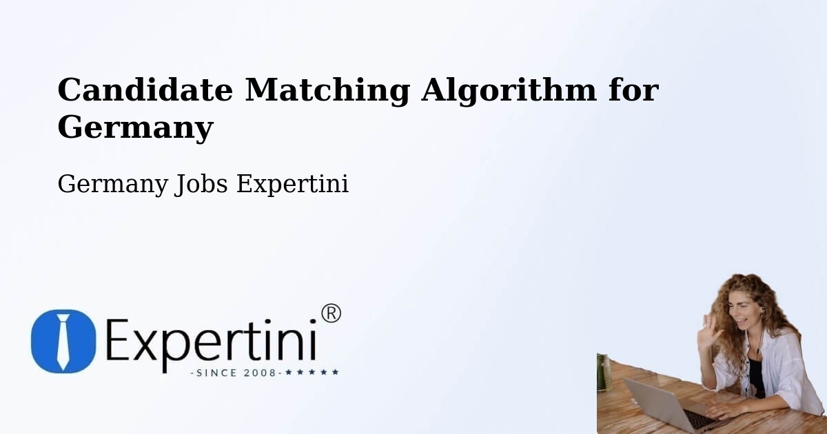 Candidate Matching Algorithm Overview – Aachen - Germany Jobs Expertini