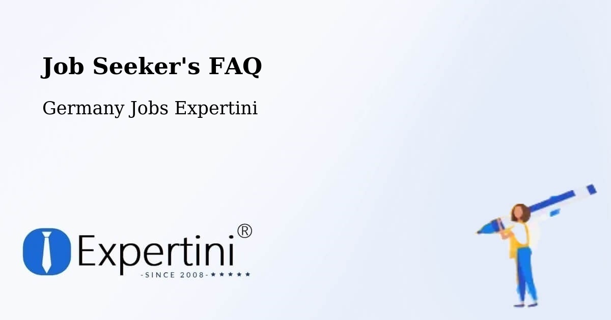 Job Seeker FAQ – Aachen - Germany Jobs Expertini