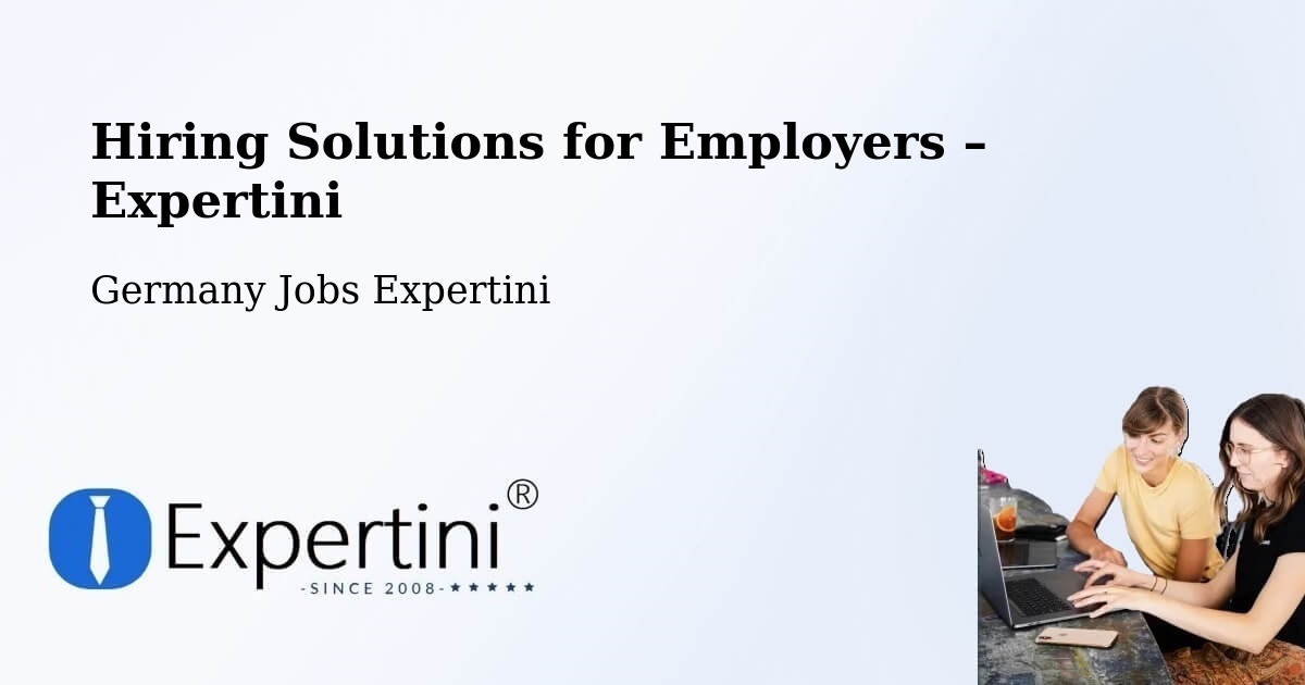 Hiring Solutions for Employers in Aachen - Aachen, Germany Jobs Expertini