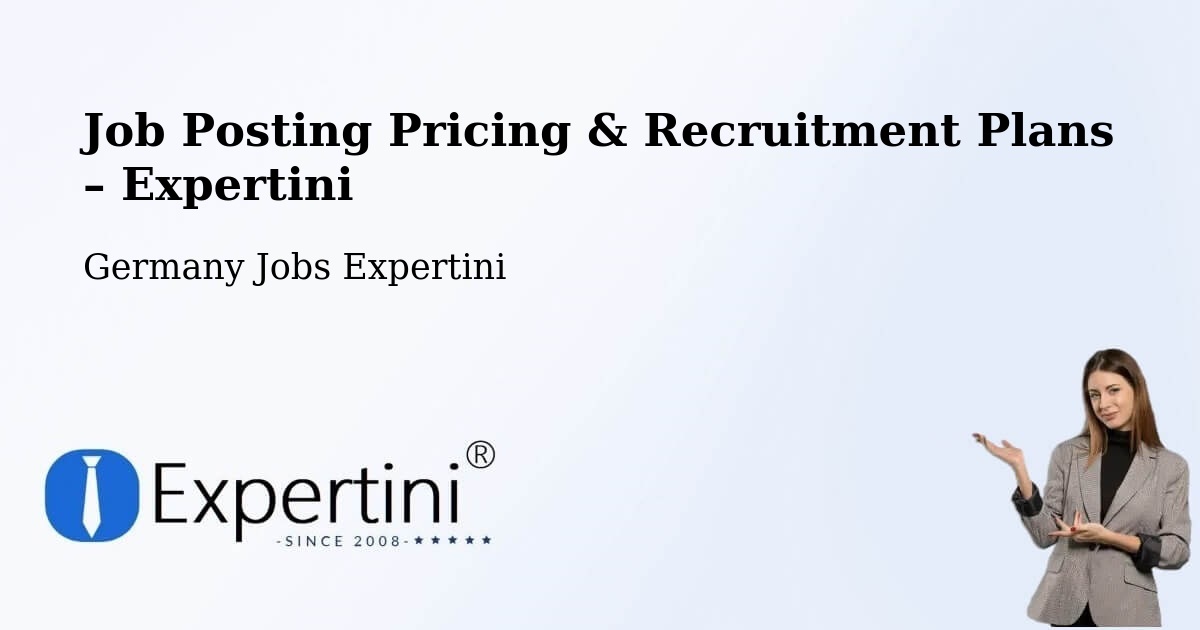 Job Posting Pricing & Recruitment Plans – Aachen - Aachen, Germany Jobs Expertini